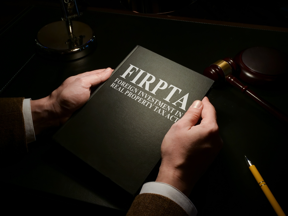 Changing FIRPTA: The Concerns And Benefits It Has On The Real Estate ...